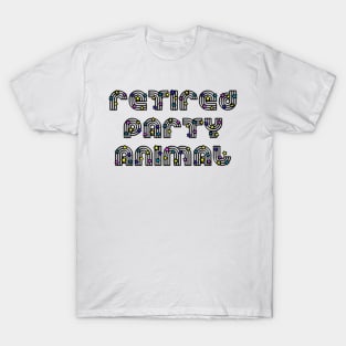 Retired Party Animal (disco style) T-Shirt